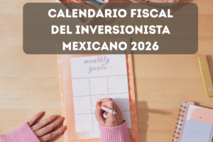 Persona anotando fechas en un calendario de escritorio para planeación del calendario fiscal del inversionista mexicano 2026